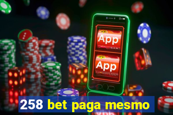 258 bet paga mesmo